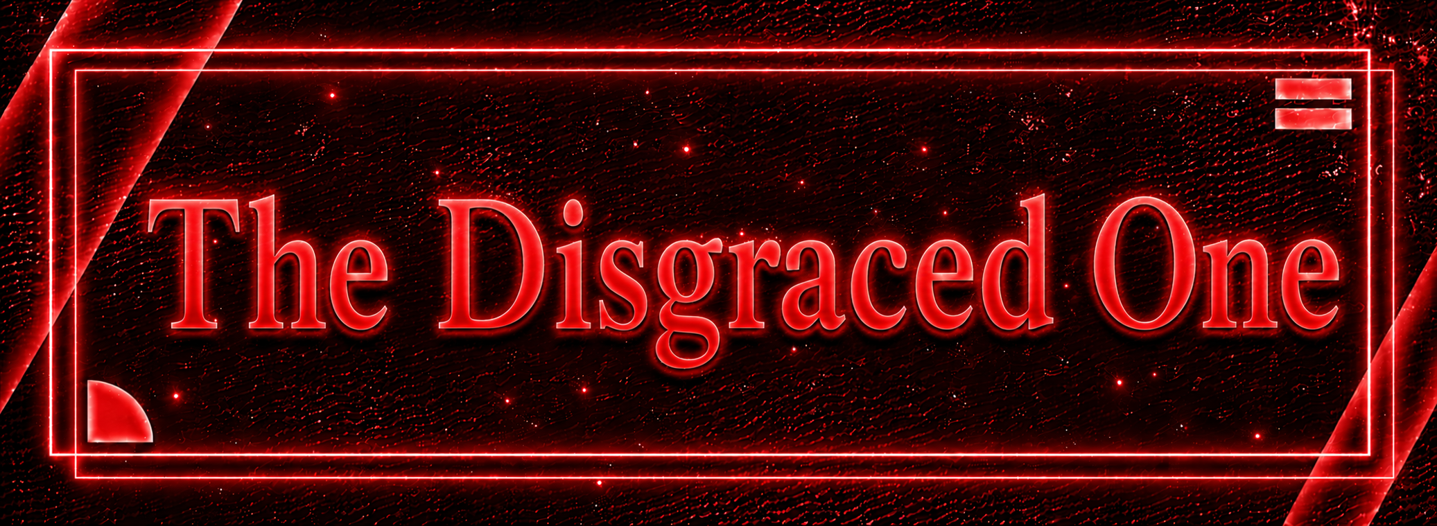 The Disgraced One