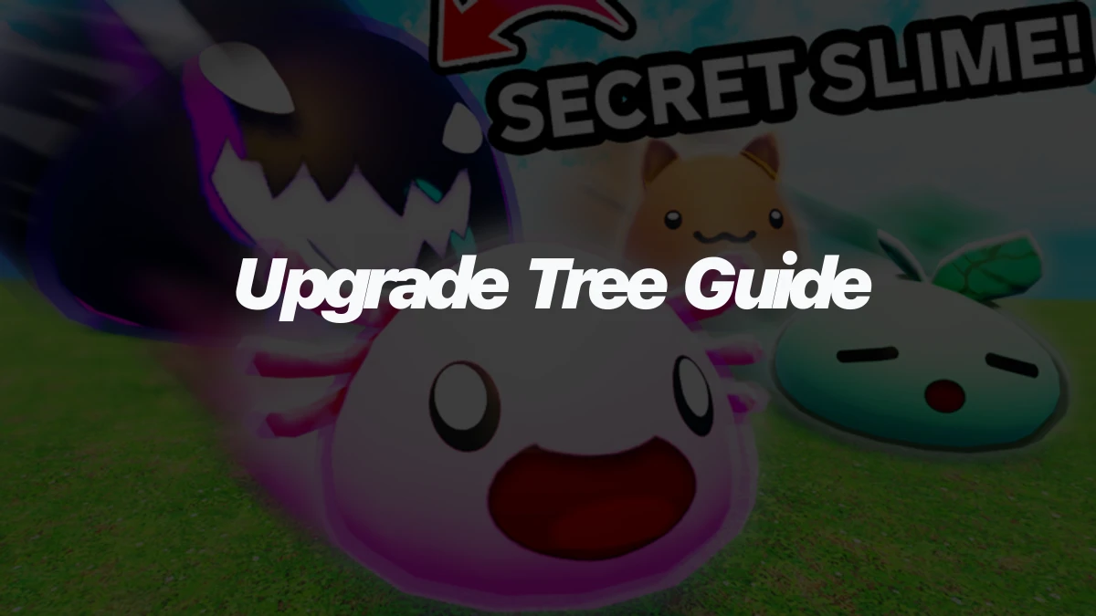 Slime RNG Upgrade Tree Guide: What to Unlock First