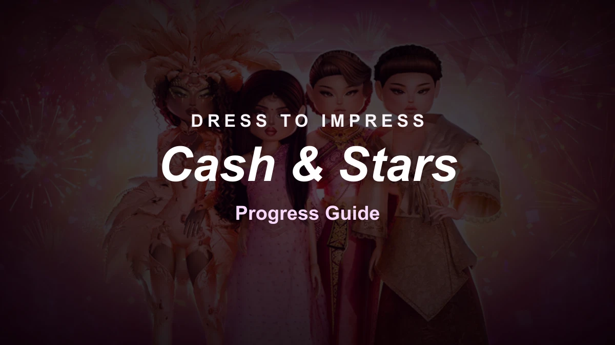 Dress To Impress Cash and Stars Guide: Earn, Spend, and Rank Up